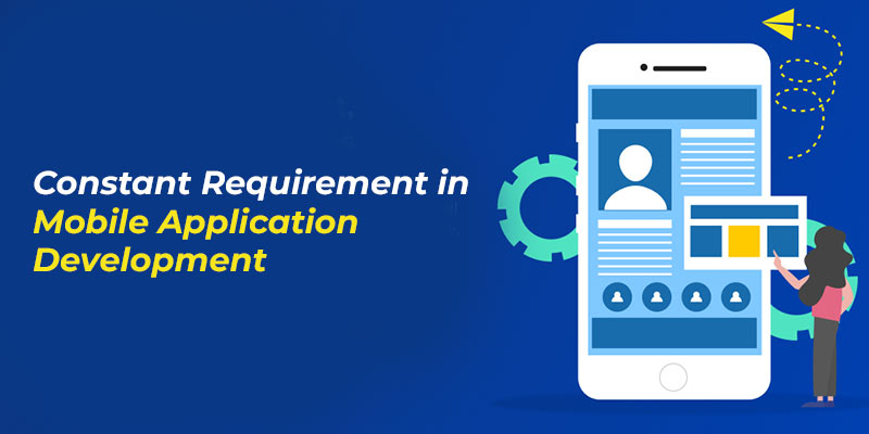 Constant Requirement in Mobile Application Development