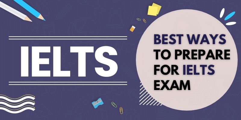 way to prepare for ielts Exam