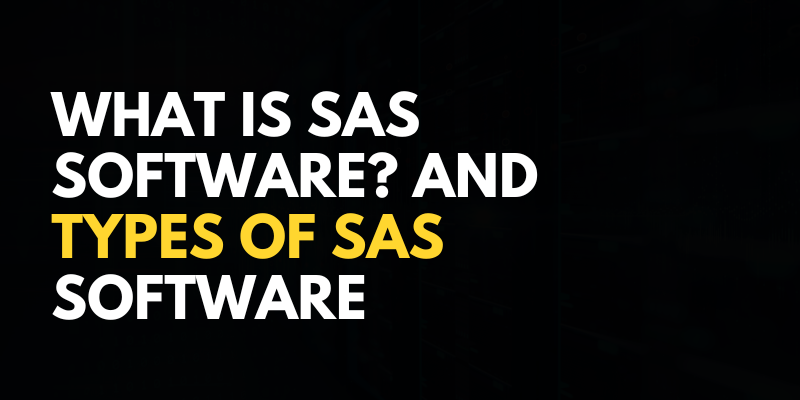 Types of SAS Software